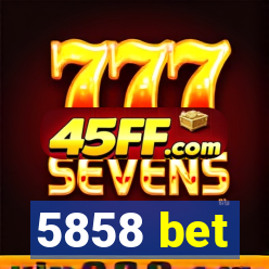 5858 bet